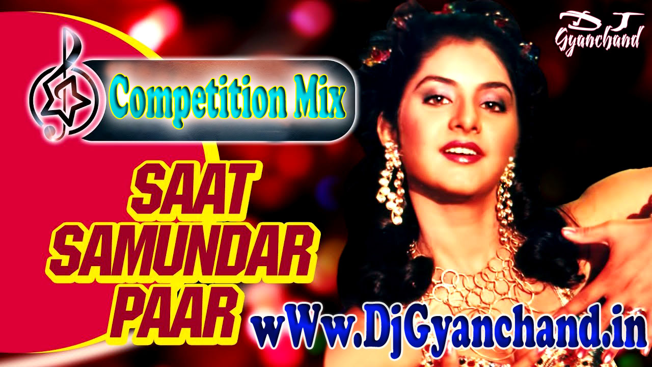 Saat Samundar Paar (Vishwatma 1992) Full Competition Dance Mix Dj Gyanchand